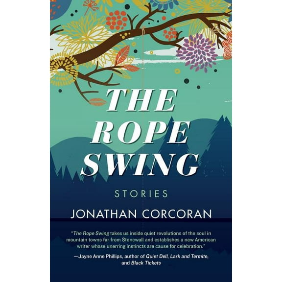 The Rope Swing: Stories, (Paperback)