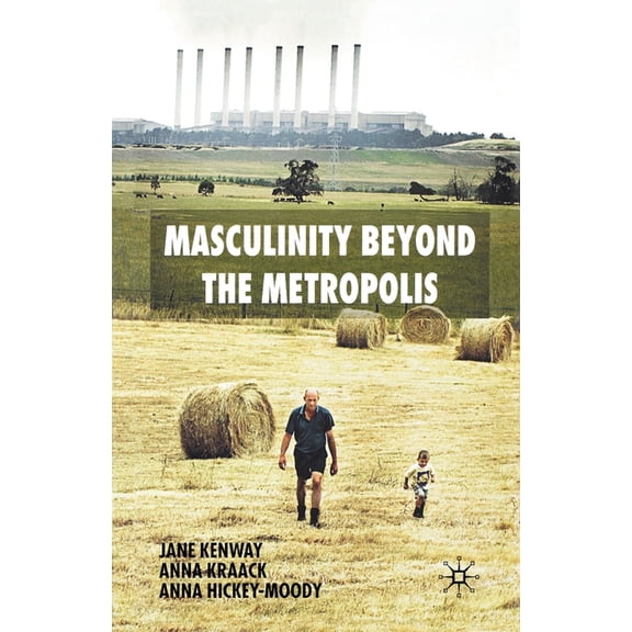 Masculinity Beyond the Metropolis, (Paperback)