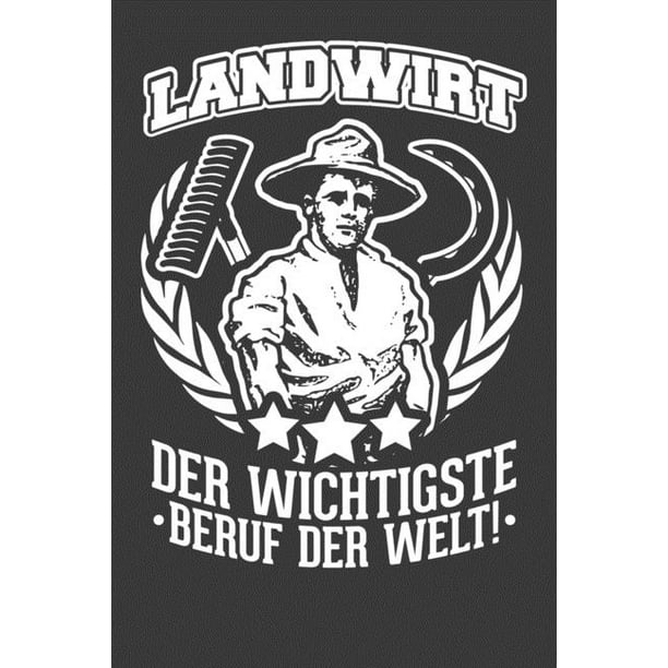 Landwirt der wichtigste Beruf der Welt : Jahres-Kalender 2020 DinA 5