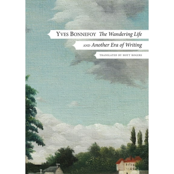 French List The Wandering Life: Followed by Another Era of Writing, (Hardcover)