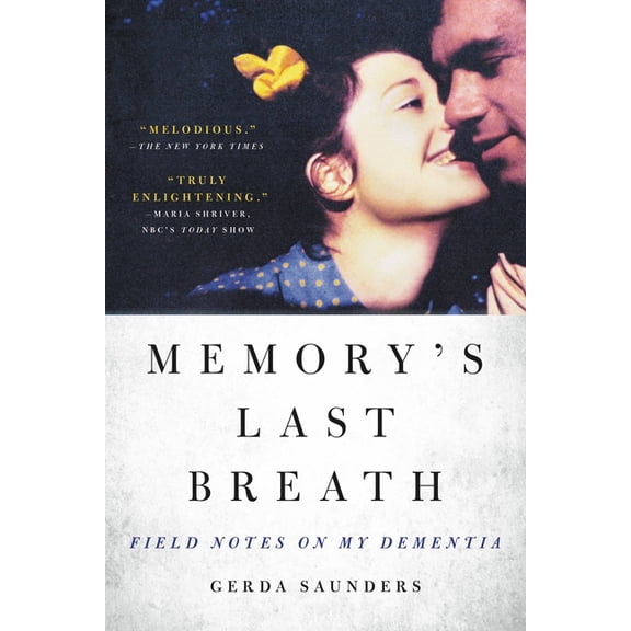 Memory's Last Breath: Field Notes on My Dementia, (Paperback)