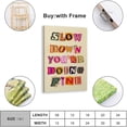 thumbnail image 2 of Colorful Canvas Wall Art Daily Reminder Positive Affirmations Wall Decor Slow Down Your Doing Fine Poster Print Inspiring Music Vienna Lyrics maximalist aesthetic Bedroom Decor 12x18inch Framed, 2 of 8