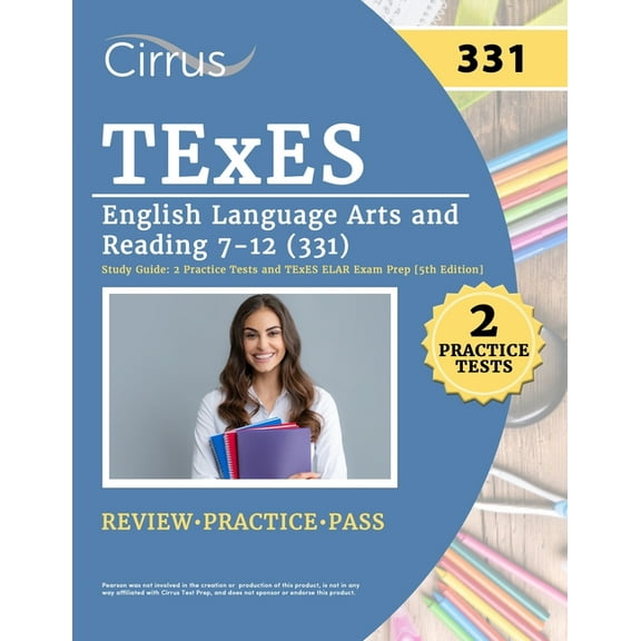 TExES English Language Arts and Reading 7-12 (331) Study Guide: 2 Practice Tests and TExES ELAR Exam Prep [5th Edition], (Paperback)