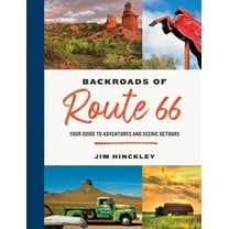 Jim Hinckley: The Backroads of Route 66: Your Guide to Adventures and Scenic Detours (Paperback)