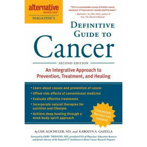 Pre-Owned Alternative Medicine Magazine's Definitive Guide to Cancer: An Integrated Approach to Prevention, Treatment, and Healing (Alternative Medicine Guides) (Hardcover) 1587612801 9781587612800