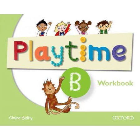 Playtime B Workbook: B