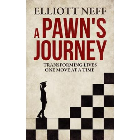 A Pawns Journey : Transforming Lives One Move at a