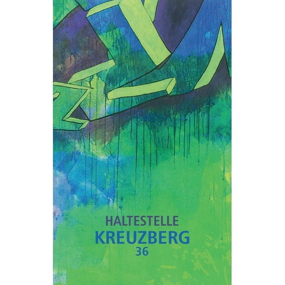 Haltestelle Kreuzberg 36: Leben ist Veränderung Veränderung ist Leben (Hardcover)