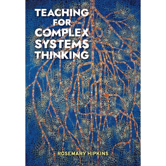 Teaching for Complex Systems Thinking, (Paperback)