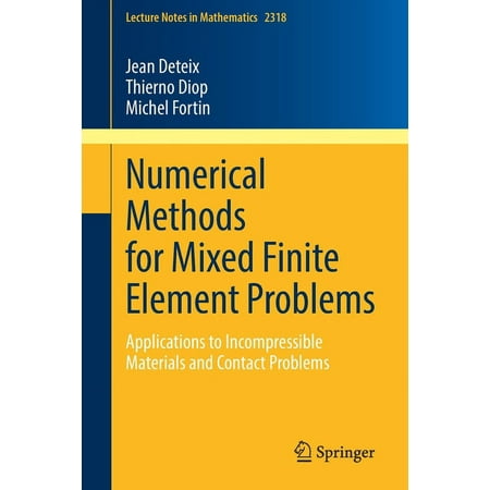 UPC: 9783031126154 | Lecture Notes in Mathematics: Numerical Methods for Mixed Finite Element Problems: Applications to Incompressible Materials and Contact Problems (Paperback)