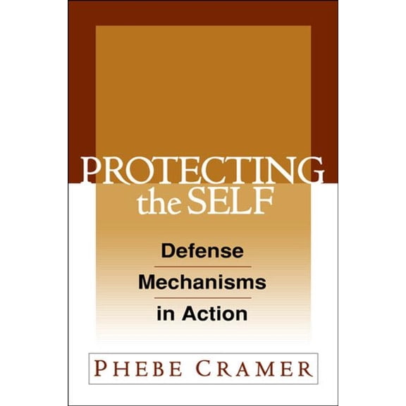 Protecting the Self : Defense Mechanisms in Action (Hardcover)