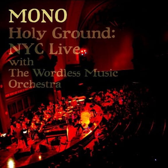 Mono - Holy Ground: NYC Live With The Wordless Music Orchestra - Music & Performance - CD