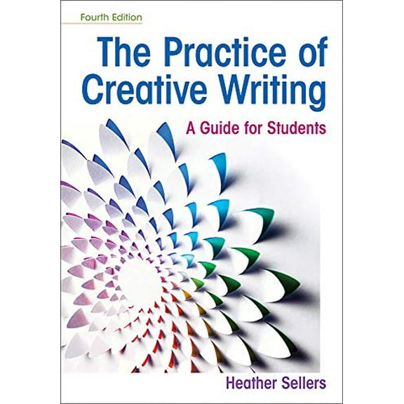 Pre-Owned The Practice of Creative Writing: A Guide for Students, 9781319215958, 1319215955, Paperback, Fourth edition