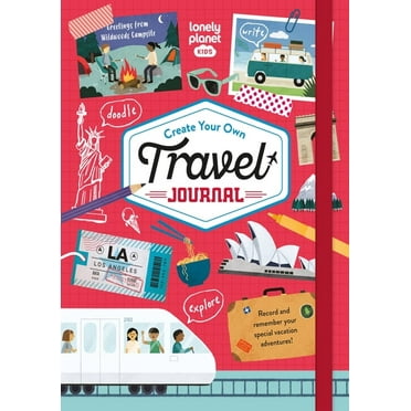 Lonely Planet Kids Lonely Planet Kids Create Your Own Travel Journal, (Hardcover)