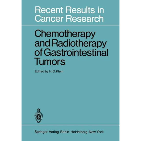Recent Results in Cancer Research Chemotherapy and Radiotherapy of Gastrointestinal Tumors, Book 79, (Paperback)