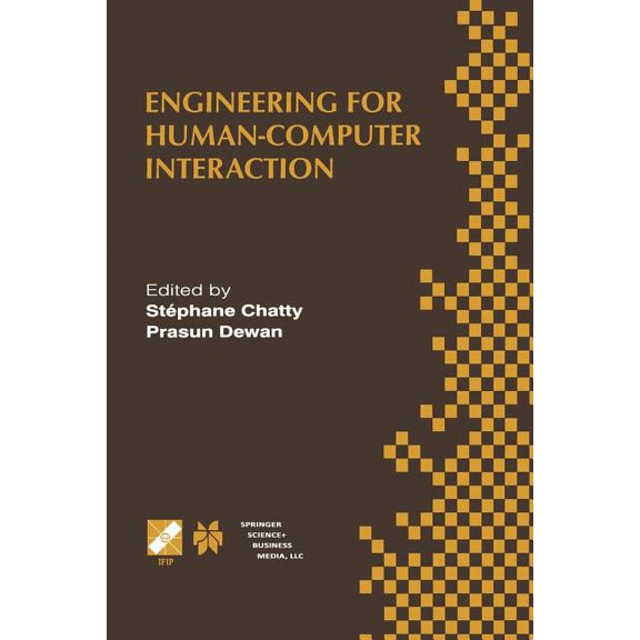 IFIP Advances in Information and Communi Engineering for Human-Computer Interaction: Ifip Tc2/Tc13 Wg2.7/Wg13.4 Seventh Working Conference on Engineering for Hum, Book 22, (Paperback)