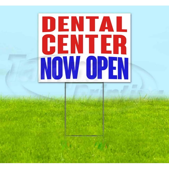 Dental Center Now Open (18" x 24") Yard Sign, Includes Metal Step Stake