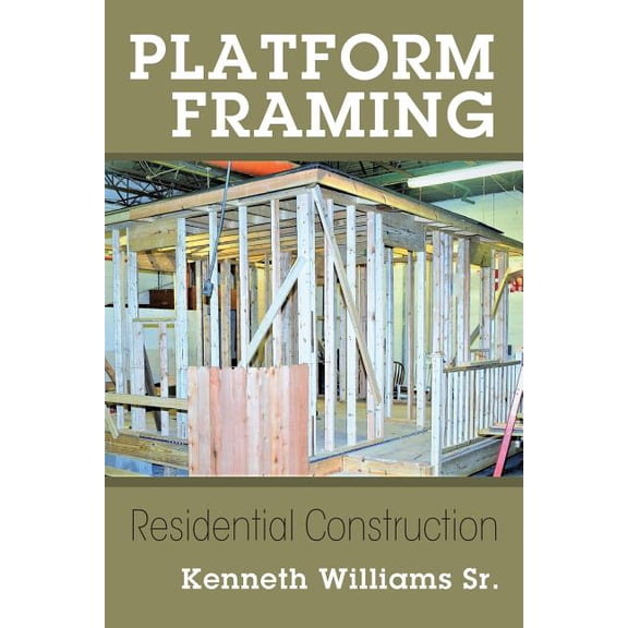 Platform Framing: Residential Construction, (Paperback)
