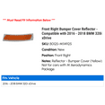 thumbnail image 2 of Front Right Bumper Cover Reflector - Compatible with 2016 - 2018 BMW 320i xDrive 2017, 2 of 2