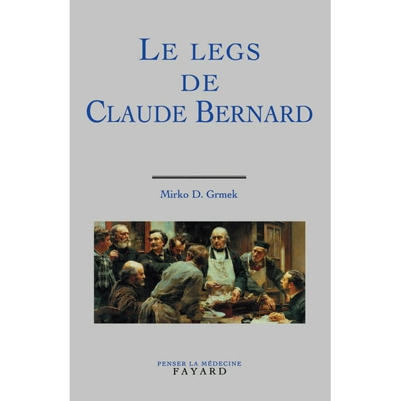 Le Legs de Claude Bernard, (Paperback)