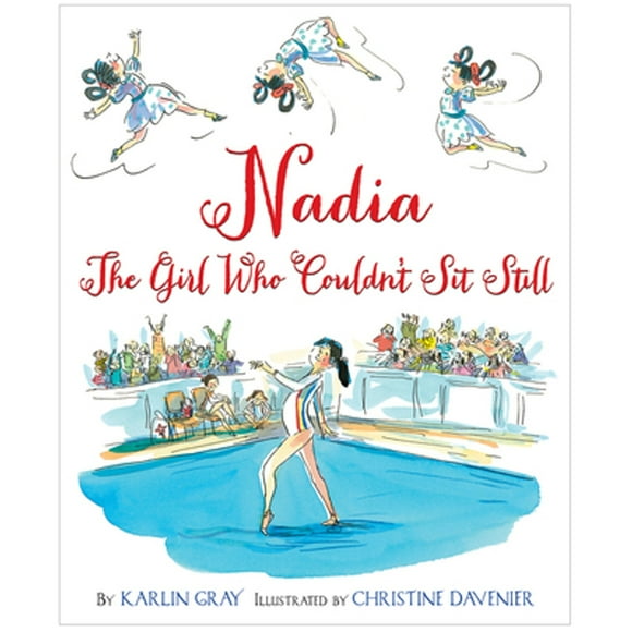 Pre-Owned Nadia: The Girl Who Couldn't Sit Still (Hardcover 9780544319608) by Karlin Gray