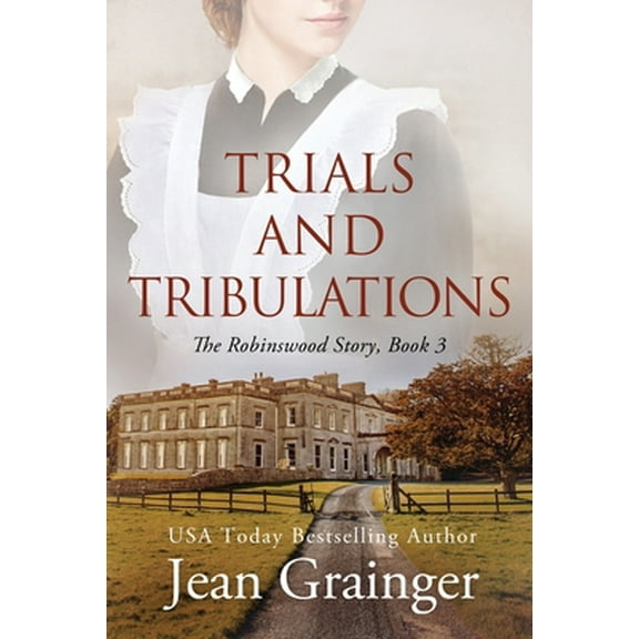 Pre-Owned Trials and Tribulations - The Robinswood Story Book 3 (Paperback) 1694897826 9781694897824