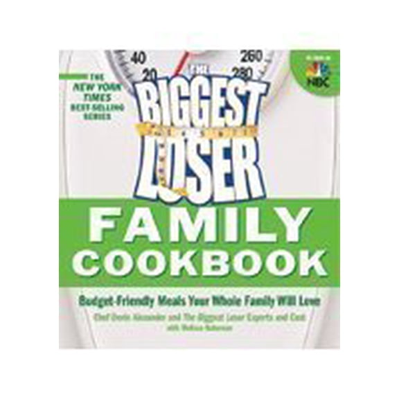 Pre-Owned The Biggest Loser Family Cookbook : Budget-Friendly Meals Your Whole Family Will Love (Hardcover) 1605294195