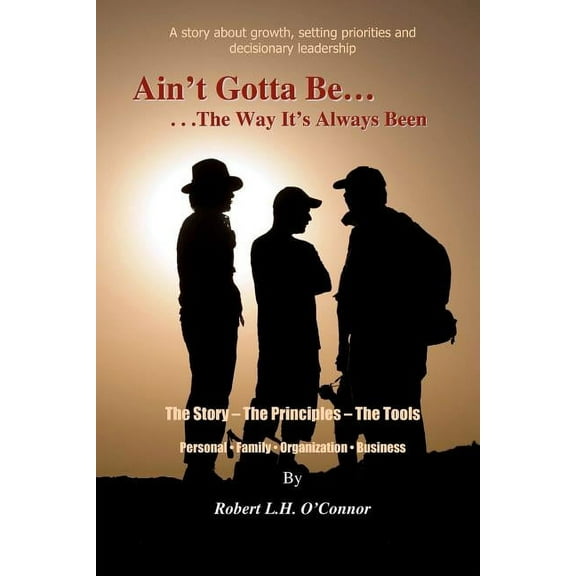 Ain't Gotta Be the Way It's Always Been, (Paperback)