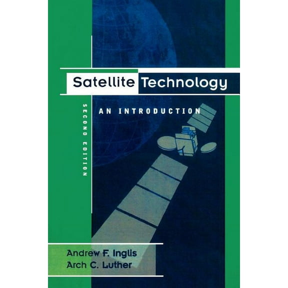 Satellite Technology: An Introduction, (Paperback)