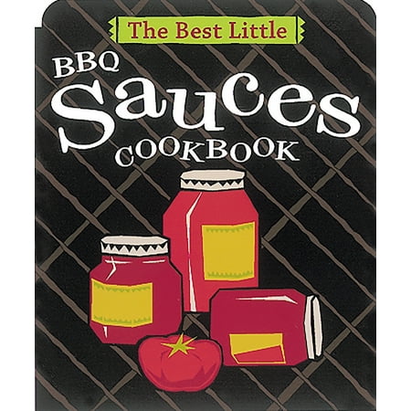 The Best Little BBQ Sauces Cookbook (Best Bbq Cookbook 2019)