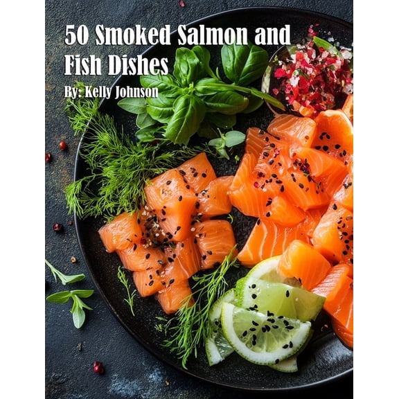 50 Smoked Salmon and Fish Dishes, (Paperback)