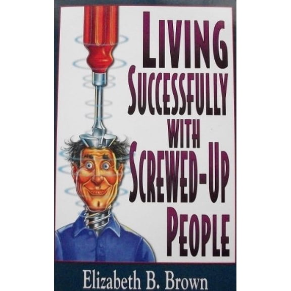 Pre-Owned Living Successfully with Screwed-Up People (Paperback) 0800757084 9780800757083