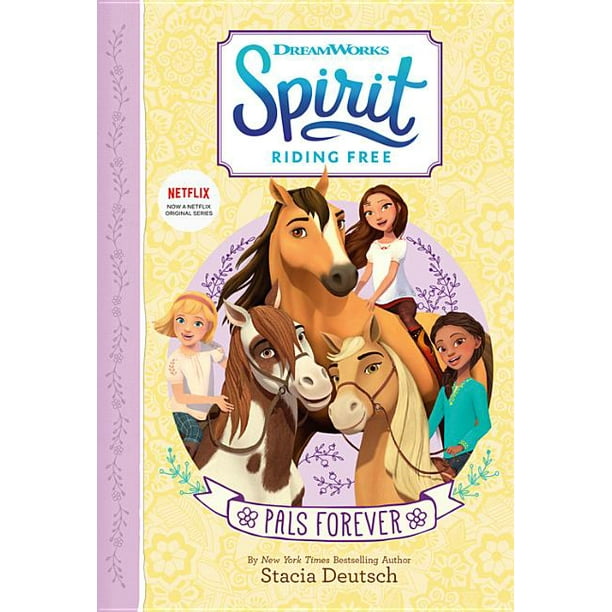 Spirit Riding Free Spirit Riding Free Pals Forever Hardcover Walmart Com