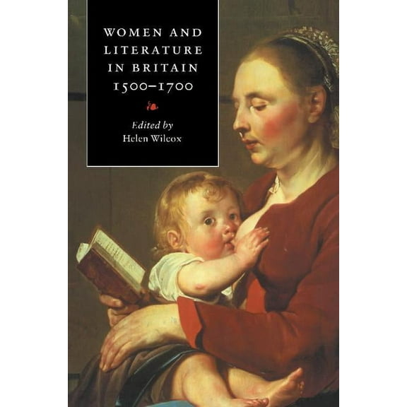 Women and Literature in Britain, 1500 1700, (Paperback)