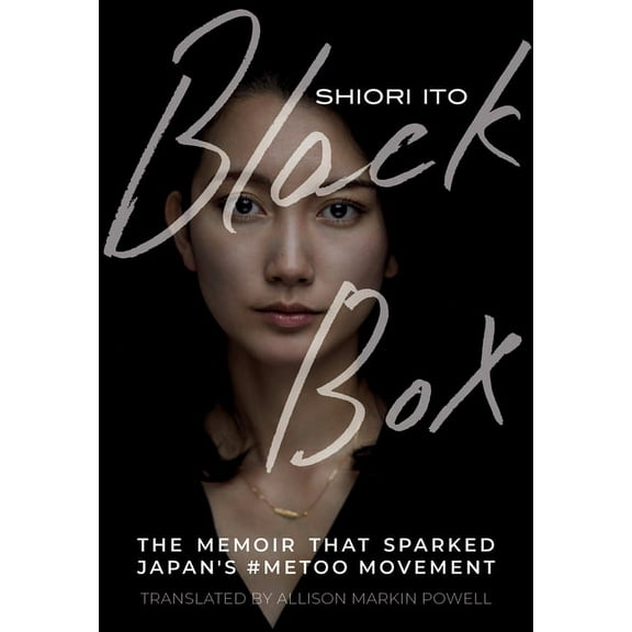 Black Box: The Memoir That Sparked Japan's #Metoo Movement, (Paperback)