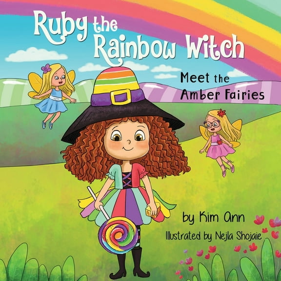 Ruby the Rainbow Witch Ruby the Rainbow Witch: Meet the Amber Fairies, Book 3, (Paperback)