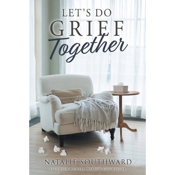 Let's Do Grief Together, (Paperback)