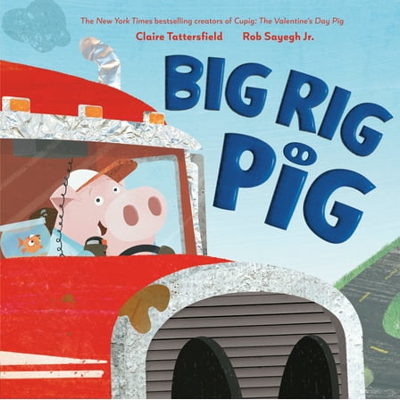 Big Rig Pig, (Hardcover)