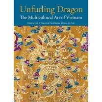 Unfurling Dragon: The Multicultural Art of Vietnam, (Paperback)