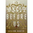 thumbnail image 1 of Pre-Owned The World Before Us: A Novel (Hardcover) 0553418521 9780553418521, 1 of 1