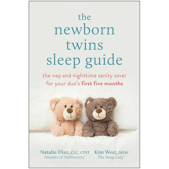The Newborn Twins Sleep Guide: The Nap and Nighttime Sanity Saver for Your Duo's First Five Months, (Paperback)