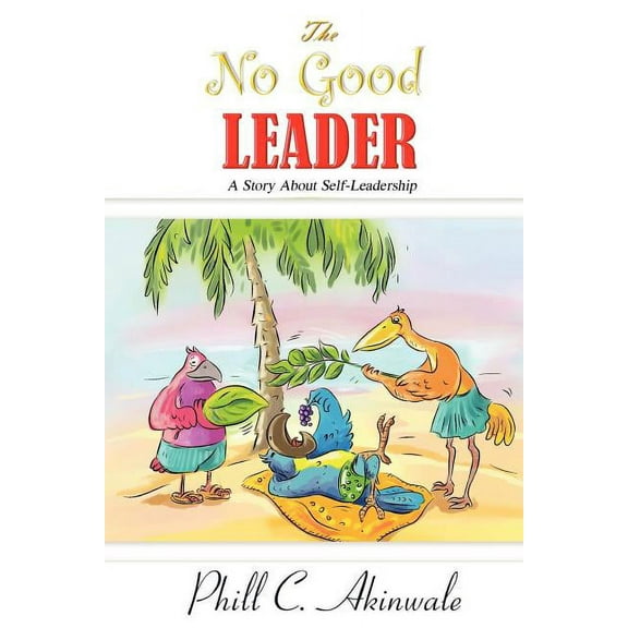 The No Good Leader, (Paperback)