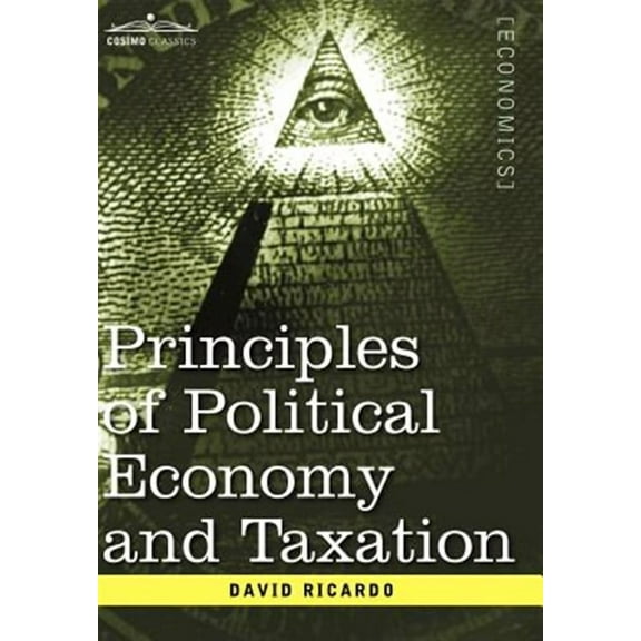Principles of Political Economy and Taxation (Hardcover)