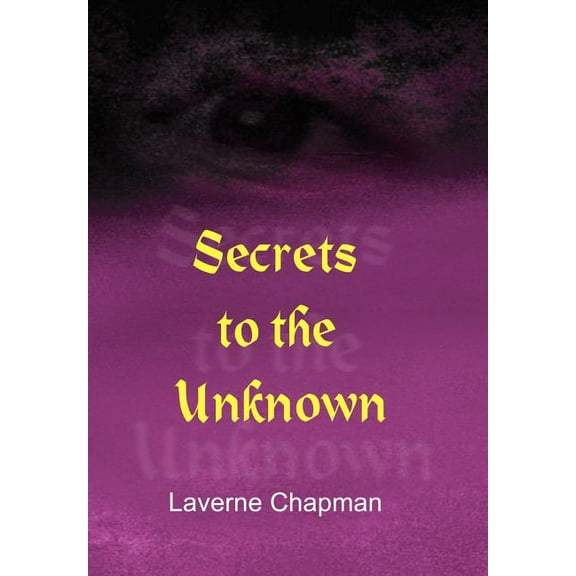 Secrets to the Unknown (Hardcover)