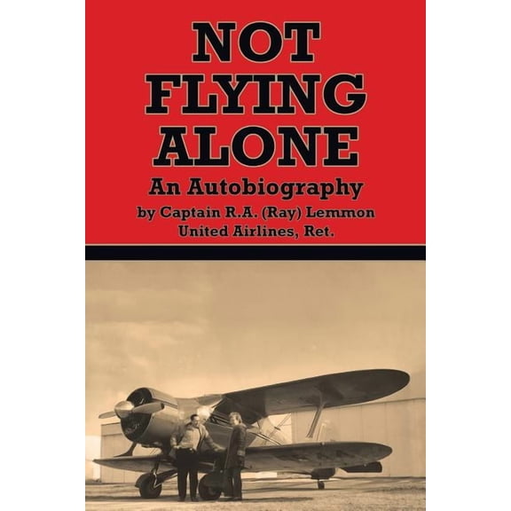 Not Flying Alone: An Autobiography (Paperback)