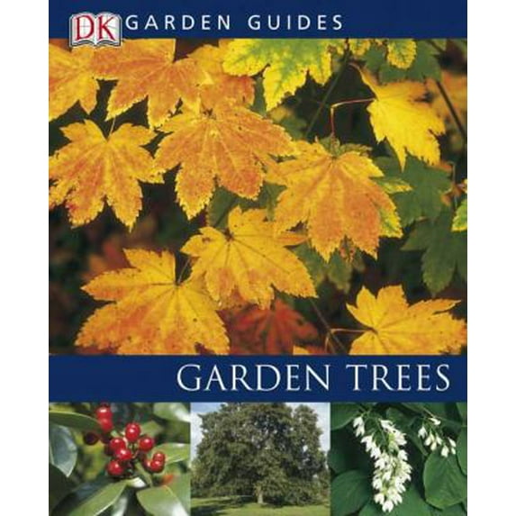 Pre-Owned Garden Trees (Garden Guides) (Paperback) 0756603579 9780756603571