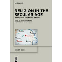 Wiener Reihe Religion in the Secular Age: Perspectives from the Humanities, Book 22, (Paperback)