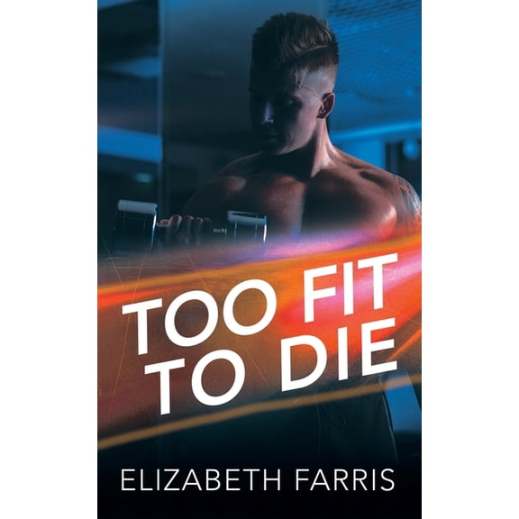 Too Fit To Die, (Paperback)