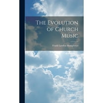 The Evolution of Church Music (Hardcover)