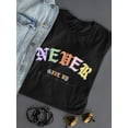 thumbnail image 3 of Never Give Up! T-Shirt Women -Image by Shutterstock, Female Large, 3 of 4